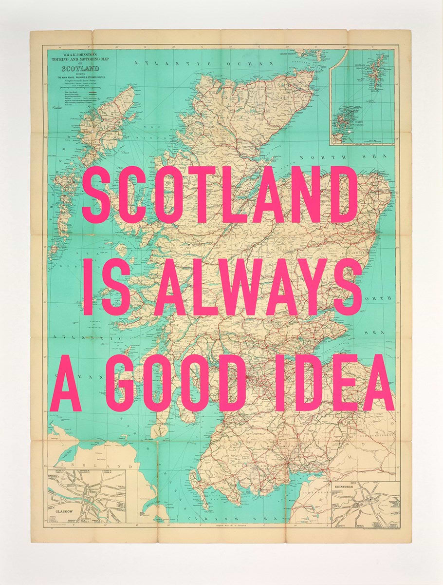 Scotland Is Always A Good Idea