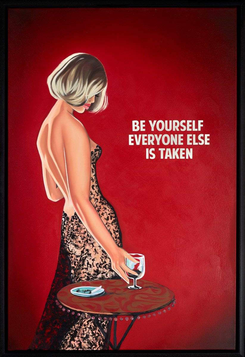 Be Yourself, Everyone Else is Taken (Red)