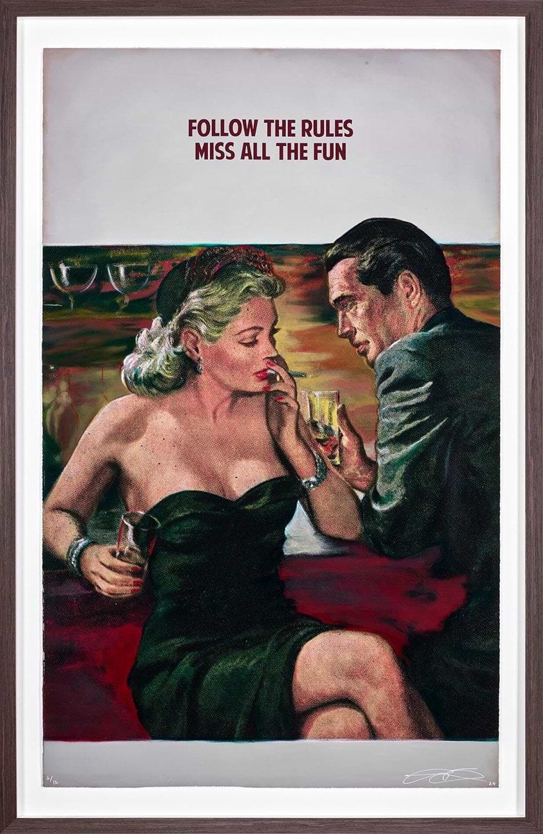 Follow the Rules, Miss all the Fun (Framed)