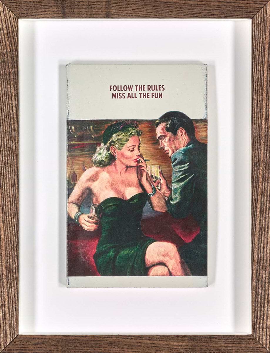 Follow the Rules, Miss all the Fun (Framed)