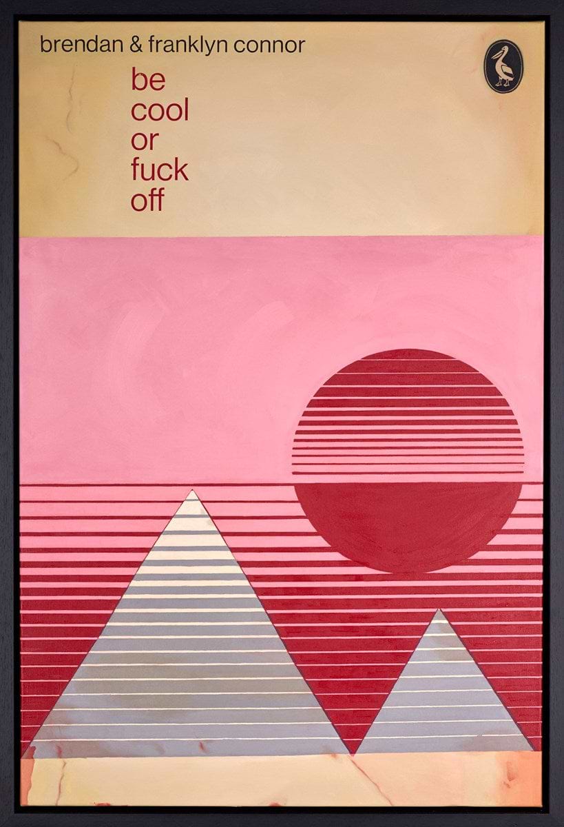 Be Cool or Fuck Off (Pink)