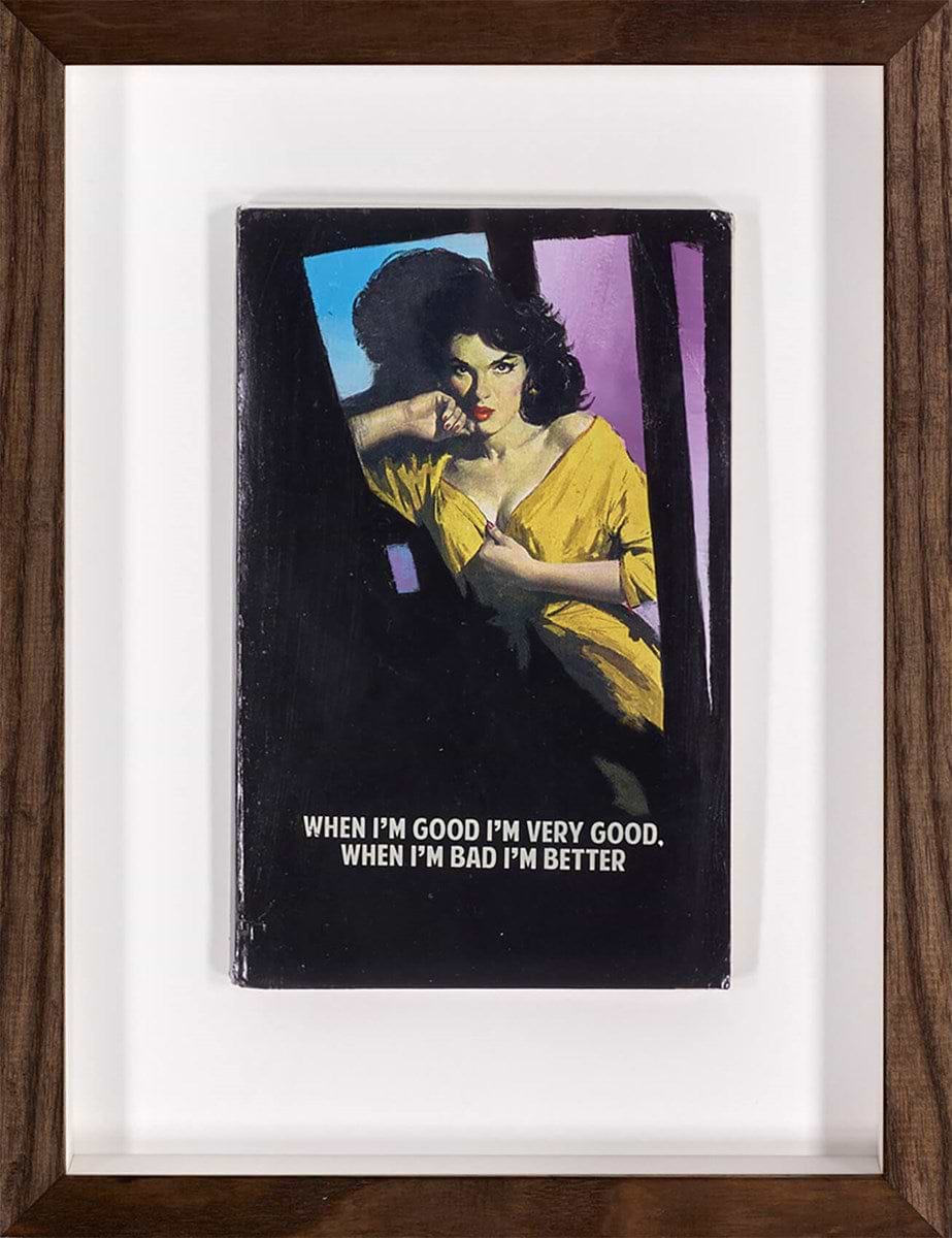 When I'm Good I'm Very Good (Framed)