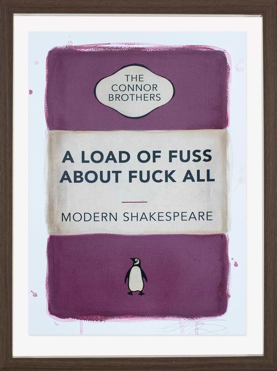 A Load of Fuss About Fuck All (Pink) (Framed)