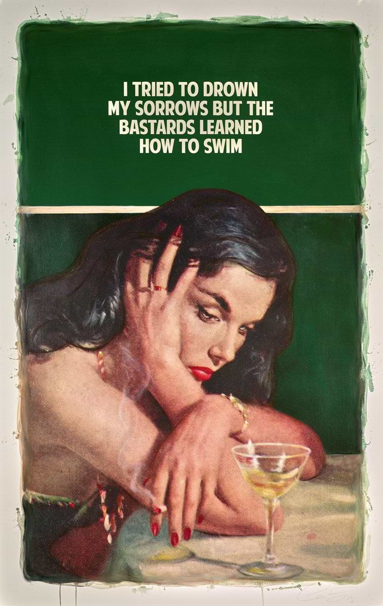I Tried To Drown My Sorrows But The Bastards Learned How To Swim 3/10