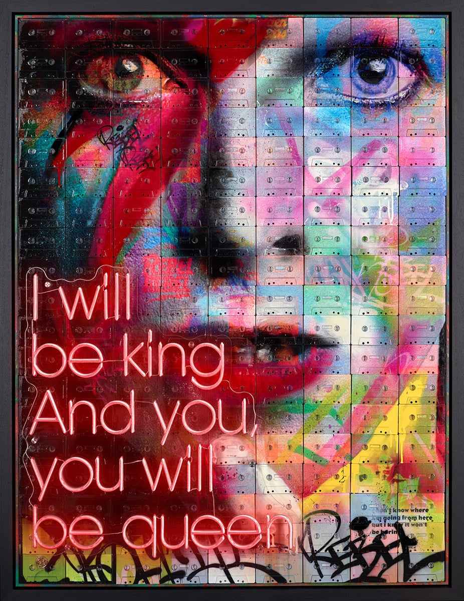 I Will Be King And You, You Will Be Queen