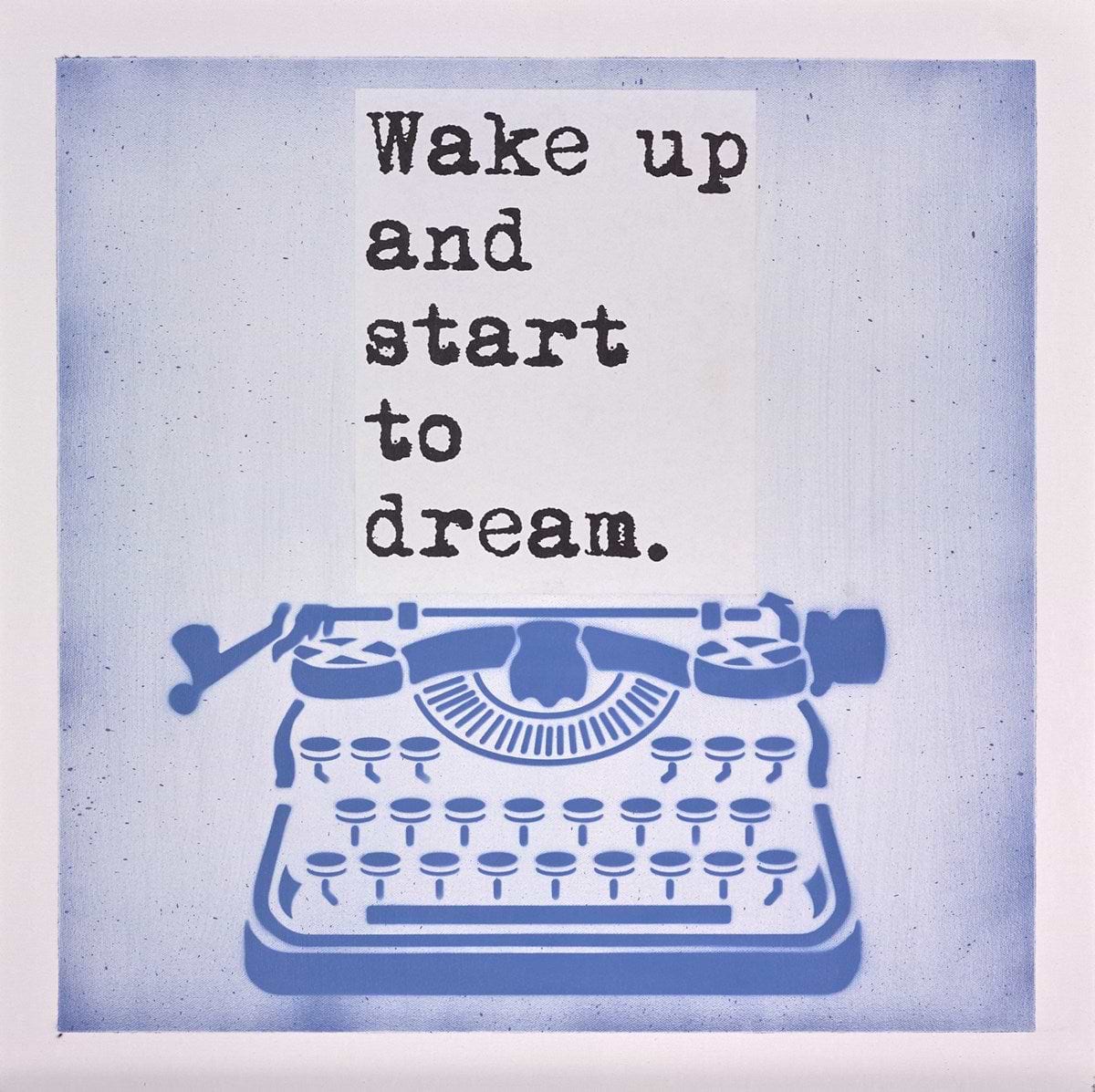 Wake Up and Start to Dream