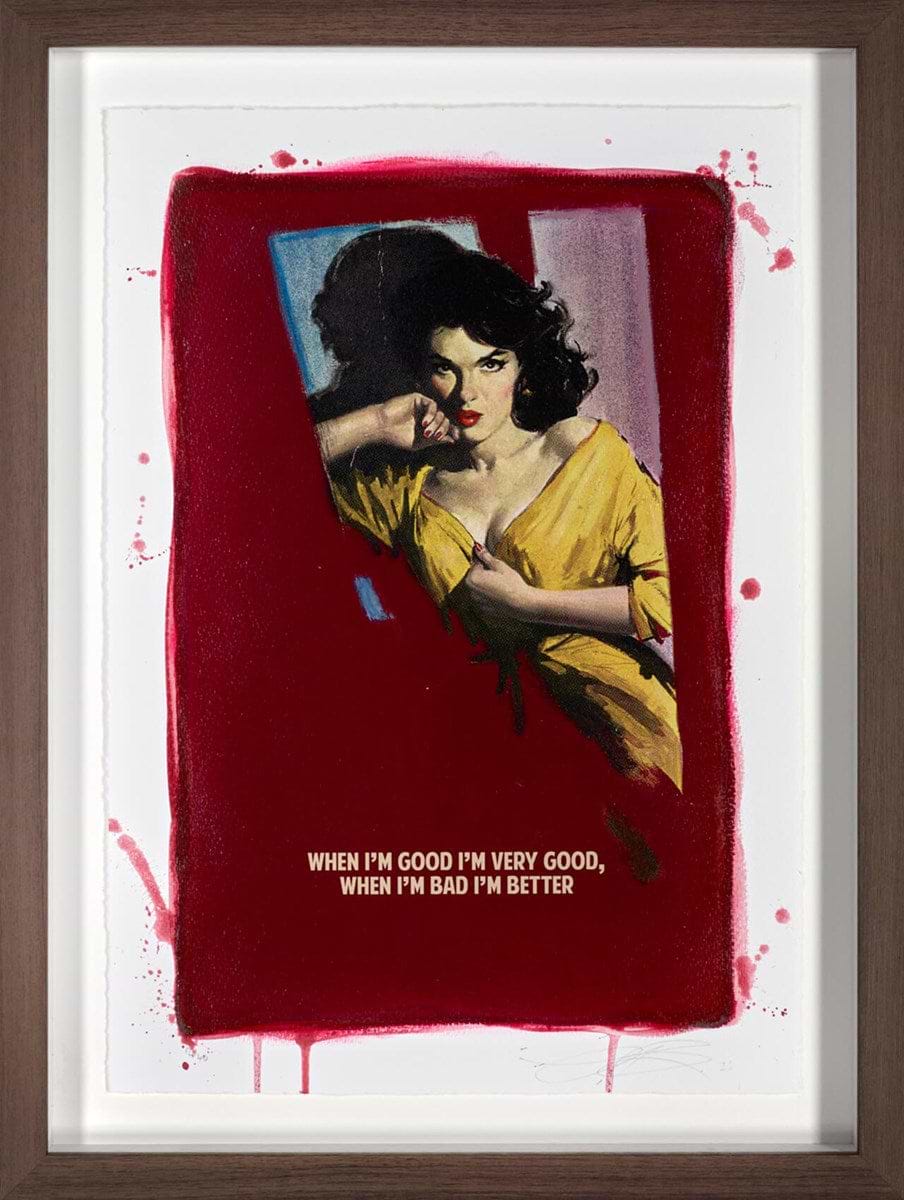 When I'm Good I'm Very Good (Framed)