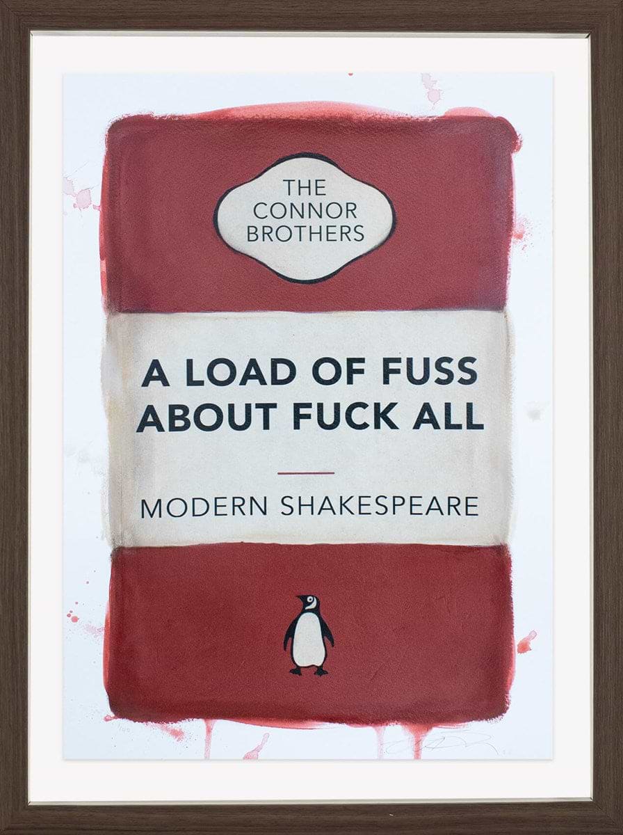 A Load of Fuss About Fuck All (Red) (Framed)