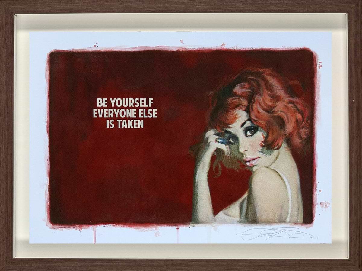 Be Yourself Everyone Else is Taken (Framed)