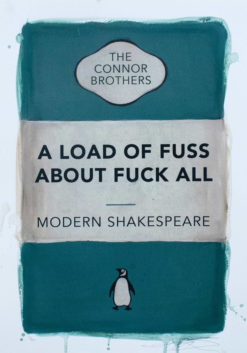 A Load of Fuss About Fuck All (Teal)