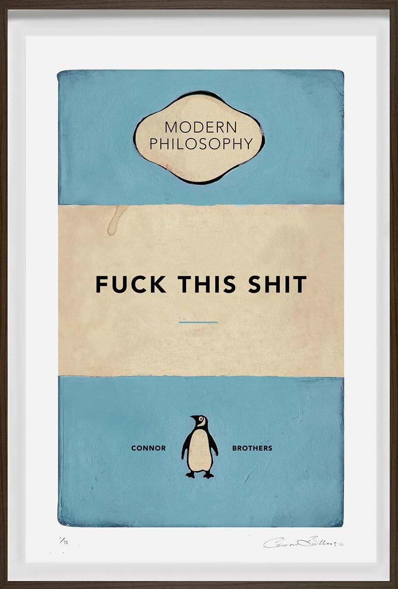 Fuck This Shit (Framed)