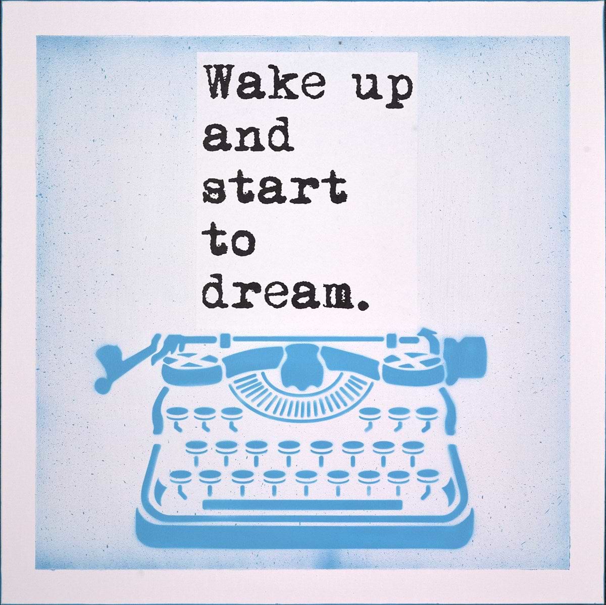 Wake Up and Start to Dream