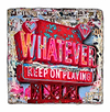 Whatever Keep on Playing