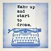 Wake Up and Start to Dream
