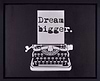 Dream Bigger (Framed)
