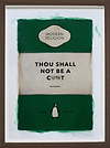 Thou Shall Not Be A Cxxt (Framed)