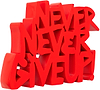 Never, Never Give Up! - Red