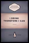 I Drink Therefore I Can (Grey)