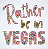 Rather Be in Vegas
