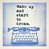 Wake Up and Start to Dream