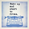 Wake Up and Start to Dream