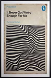 It Never Got Weird Enough For Me (Framed)