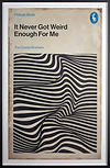 It Never Got Weird Enough For Me (Framed)