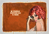Be Yourself, Everyone Else is Taken AP 1/5