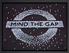 Mind The Gap (Framed)