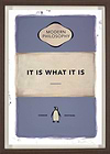 It Is What It Is (Mauve) (Framed)