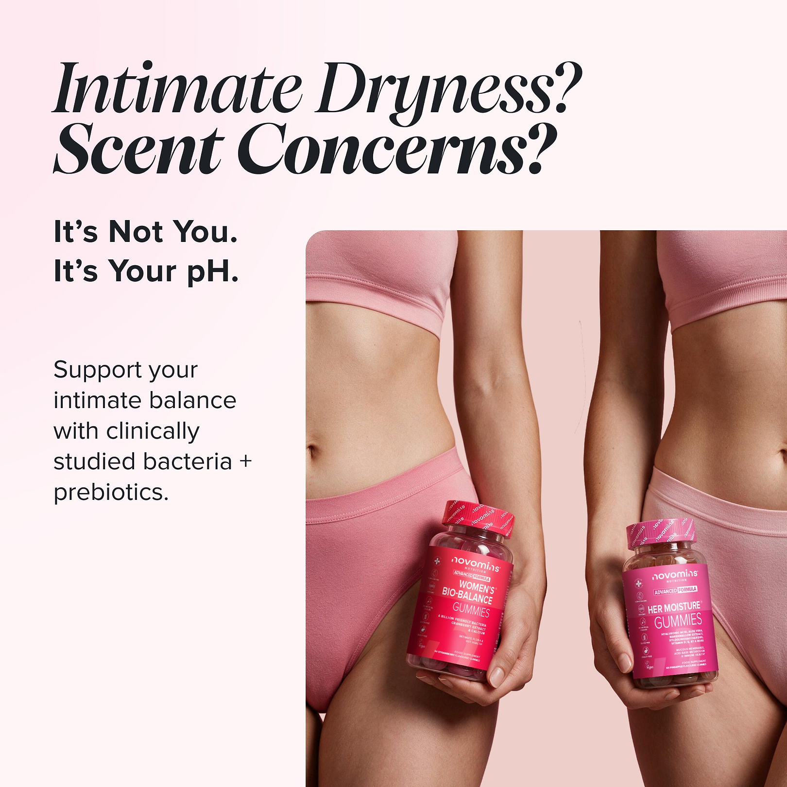 Two women in pink underwear each holding a bottle, one of Novomins Women's Bio-Balance Gummies and one of Her Moisture Gummies, beside the heading 'Intimate Dryness? Scent Concerns? It's Not You. It's Your pH.' and text about supporting intimate balance with clinically studied bacteria and prebiotics.