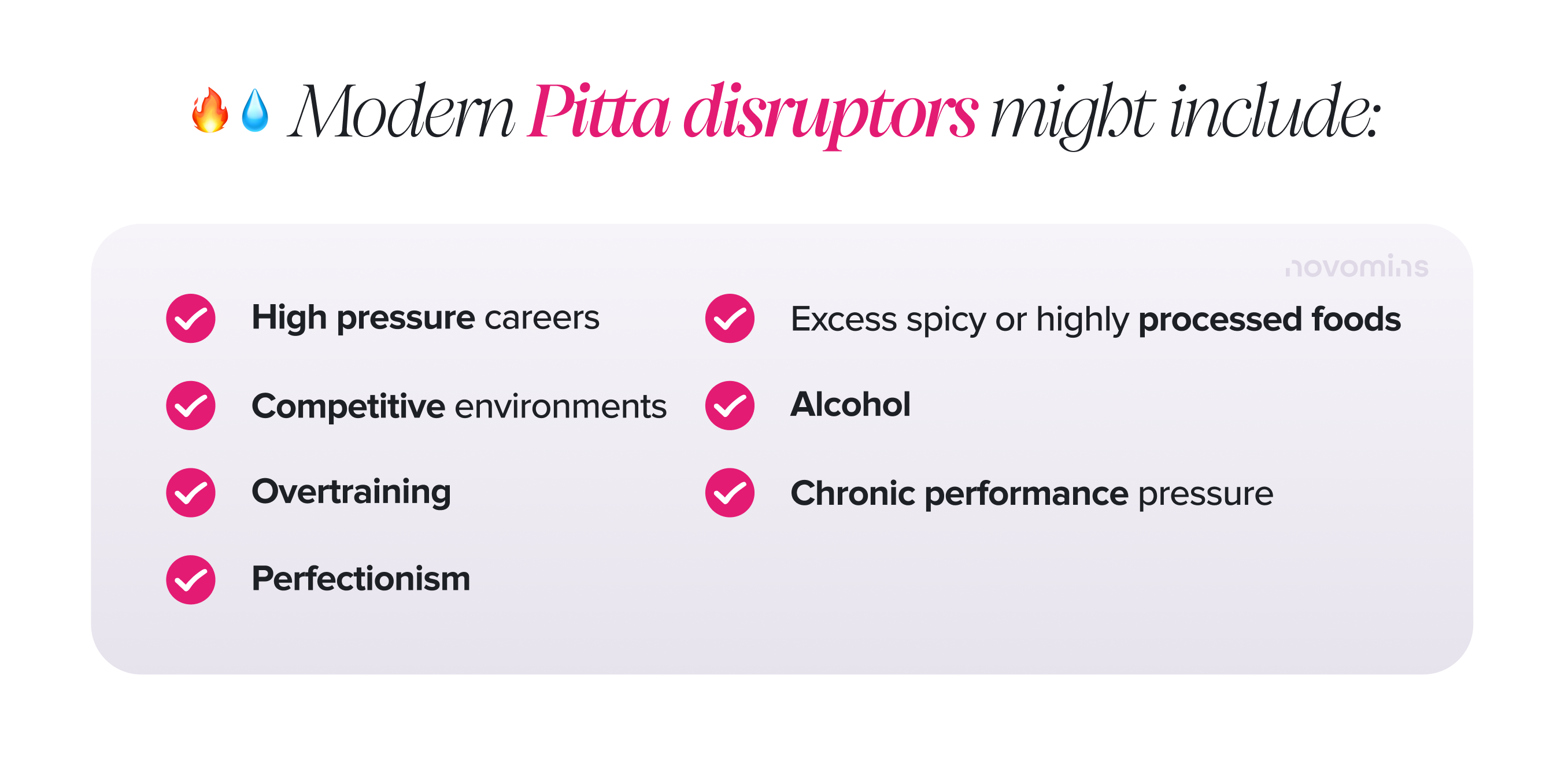 What disrupts Pitta?