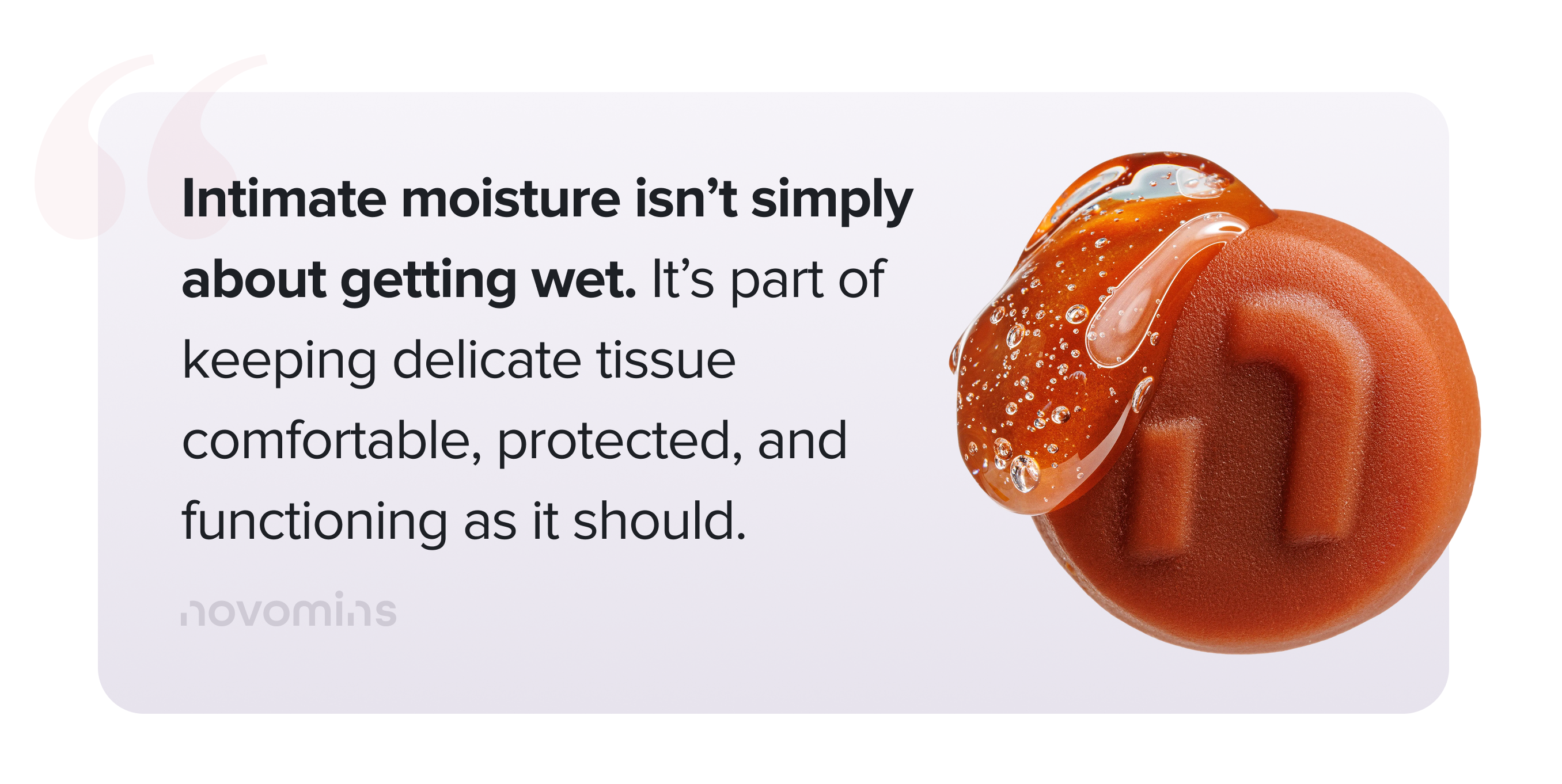 Intimate moisture is part of vaginal health