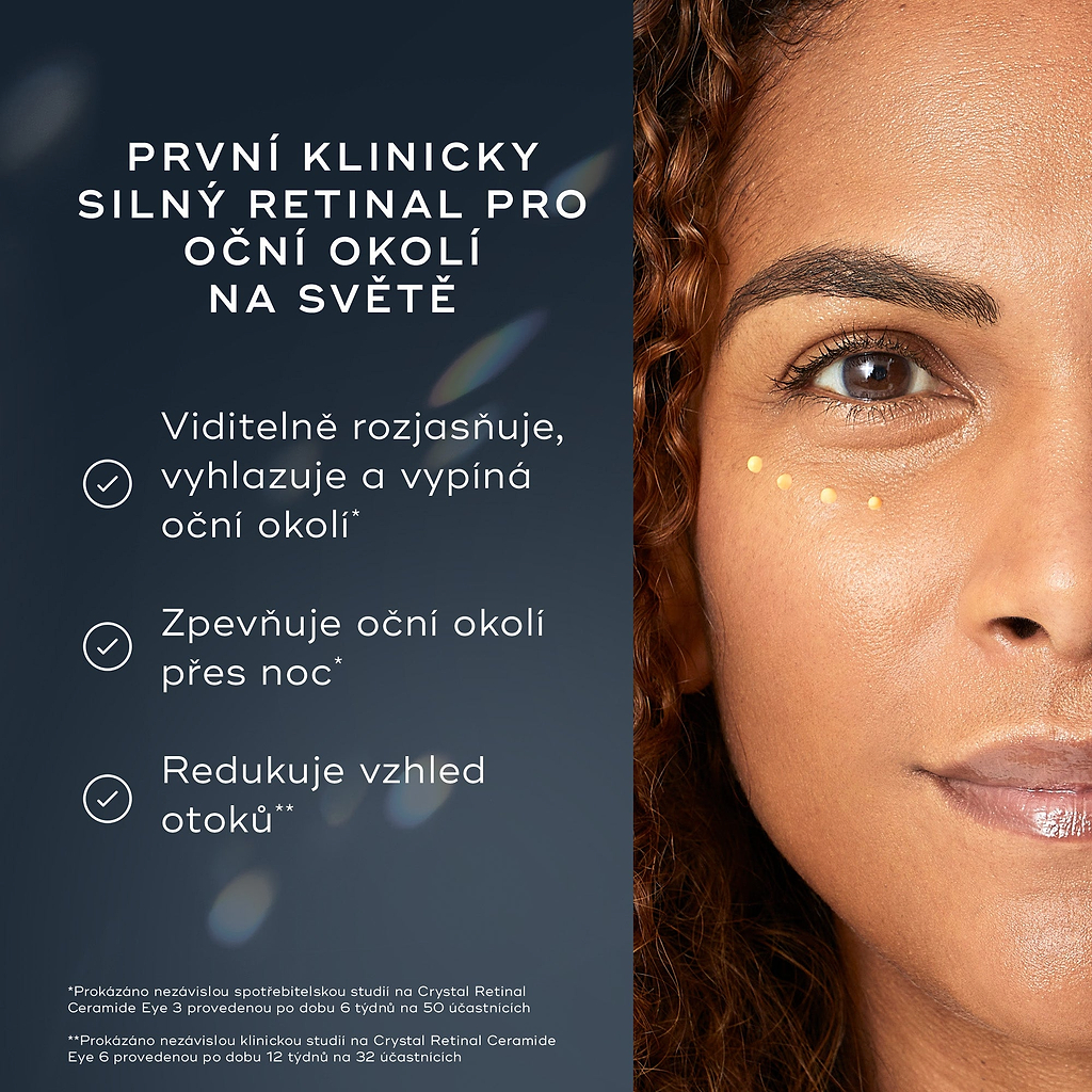 Na obrázku je ženská tvář s malými tečkami přípravku Crystal Retinal Ceramide Eye nanesenými pod jedním okem. Text zdůrazňuje: „PRVNÍ RETINÁLNÍ PŘÍPRAVEK NA SVĚTĚ S KLINICKOU ÚČINNOSTÍ PRO OBLAST POD OČIMA“. Tři odrážky s zaškrtnutím uvádějí výhody: Viditelně rozjasňuje, vyhlazuje a zpevňuje oblast kolem očí, přes noc vyplňuje oblast kolem očí a zmírňuje vzhled otoků. 