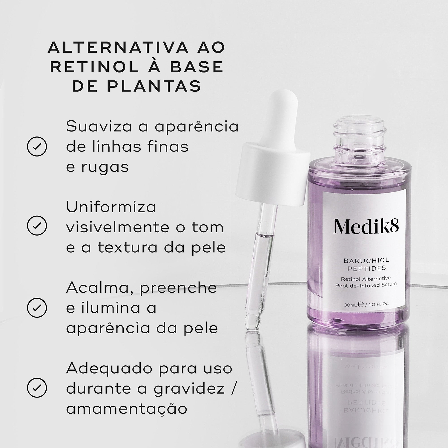 Frasco de sérum Medik8 Bakuchiol Peptides com o seu conta-gotas pousado ao lado sobre uma superfície refletora contra um fundo branco. O texto em português detalha os benefícios da alternativa ao retinol à base de plantas, incluindo suavizar a aparência de linhas finas e rugas, uniformizar visivelmente o tom e a textura da pele, acalmar, preencher e iluminar a aparência da pele, e ser adequado para uso durante a gravidez / amamentação.