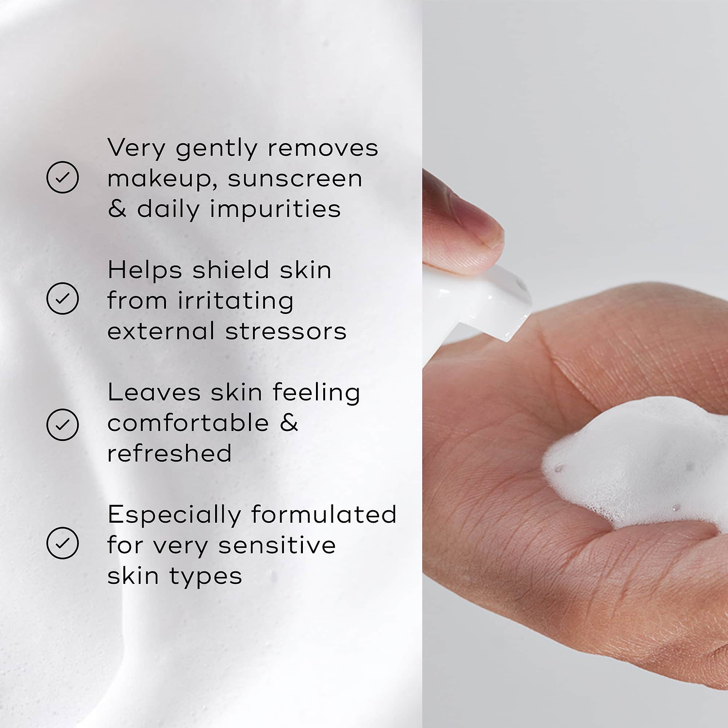 A split image featuring the foam texture alongside a list of benefits, including "Very gently removes makeup, sunscreen & daily impurities" and "Especially formulated for very sensitive skin types."